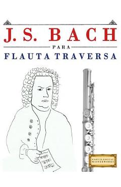 Poza produsului J. S. Bach Para Flauta Traversa: 10 Piezas F - 