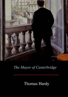 The Mayor of Casterbridge - Thomas Hardy