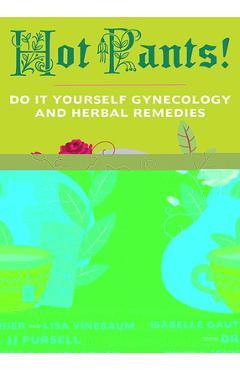 Poza produsului Hot Pants: Do It Yourself Gynecology - Isabelle Gauthier