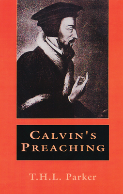 Calvin's Preaching - T. H. L. Parker