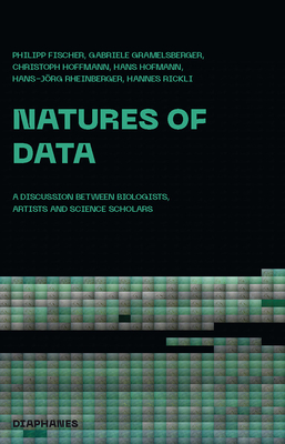 Natures of Data: A Discussion Between Biologists, Artists and Science Scholars - Philipp Fischer