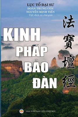 Kinh Pháp Bảo Đàn: Lục tổ Huệ Năng - Nguyễn Minh Tiến