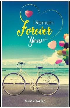 Coperta cărții 'I Remain Forever Yours - Rajan V. Kokkuri'