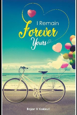 I Remain Forever Yours - Rajan V. Kokkuri