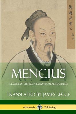 Mencius (Classics of Chinese Philosophy and Literature) -