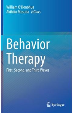 Behavior Therapy: First, Second, and Third Waves