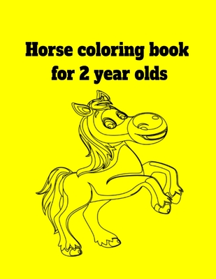 Horse coloring book for 2 year olds - Donfrancisco Inc