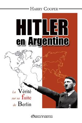 Hitler en Argentine - Harry Cooper