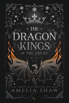 Dragon Kings of Fire and Ice: Books: 6-10 - Amelia Shaw