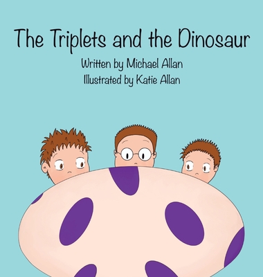 The Triplets and the Dinosaur - Michael Allan