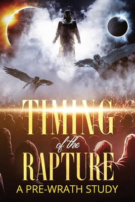 Timing of the Rapture: A Pre-wrath Study - Giancarlo Rodriguez