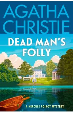 Coperta cărții 'Dead Man's Folly: A Hercule Poirot Mystery: The Official Authorized Edition - Agatha Christie'