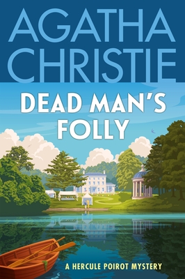 Dead Man's Folly: A Hercule Poirot Mystery: The Official Authorized Edition - Agatha Christie