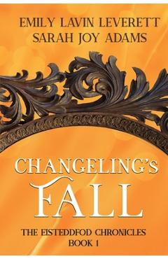 Poza produsului Changeling's Fall - Sarah Joy Adams