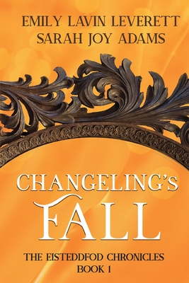 Changeling's Fall - Sarah Joy Adams