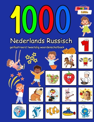 1000 Nederlands Russisch geïllustreerd tweetalig woordenschatboek: Kleurrijke editie - Annie Schmidt