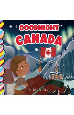 Coperta cărții 'Goodnight Canada - Liana La Rocca'