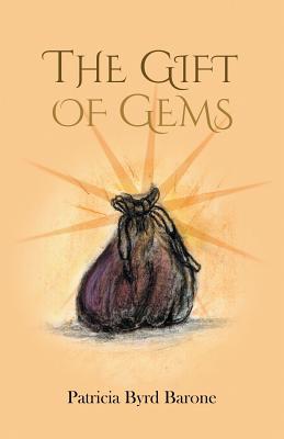 The Gift of Gems - Patricia Byrd Barone