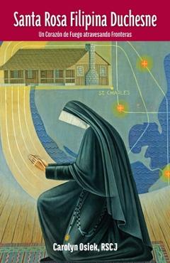 Coperta cărții 'Santa Rosa Filipina Duchesne - Carolyn Osiek'
