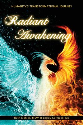 Radiant Awakening: Humanity's Transformational Journey - Lesley Carmack Ms