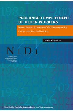 Coperta cărții 'Prolonged Employment of Older Workers: Determinants of Managers' Decisions Regarding Hiring, Retention, and Training -'
