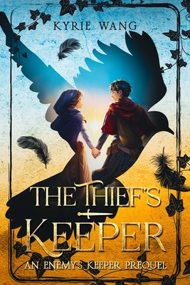 The Thief's Keeper: A Heart-Warming Coming-of-Age Medieval Adventure - Kyrie Wang