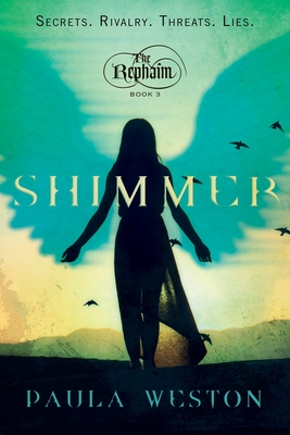 Shimmer: The Rephaim, Book 3 - Paula Weston