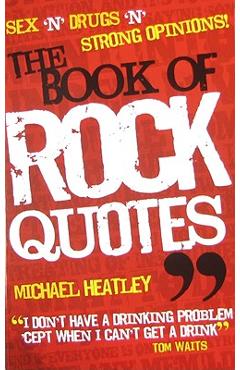 Coperta cărții 'The Book of Rock Quotes - Michael Heatley'
