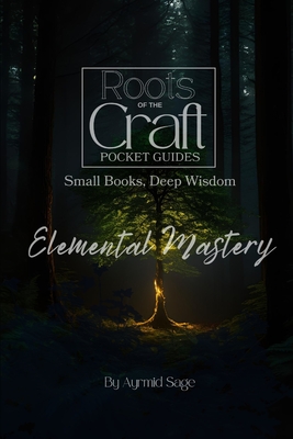 Elemental Mastery in Witchcraft - Ayrmid Sage