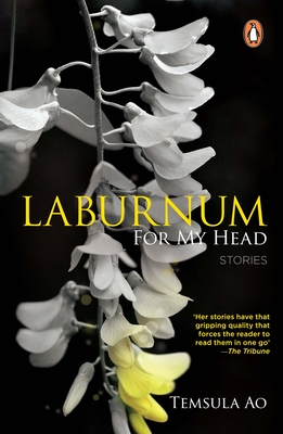 Laburnum for My Head: Stories - Temsula Ao