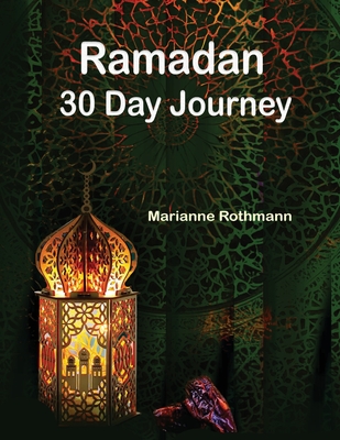 Ramadan 30 Day Journey - Marianne Rothmann