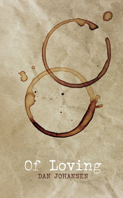 Of Loving - Dan Johansen