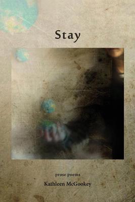 Stay - Kathleen Mcgookey