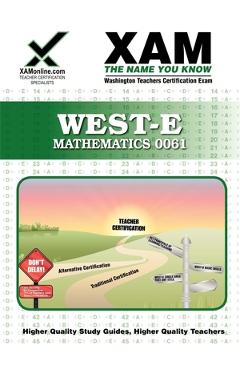 Coperta cărții 'West-E Mathematics 0061 Teacher Certification Test Prep Study Guide -'