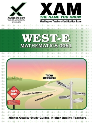 West-E Mathematics 0061 Teacher Certification Test Prep Study Guide -