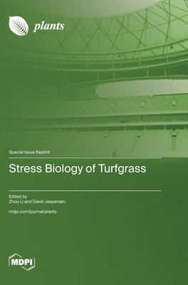 Stress Biology of Turfgrass - Zhou Li