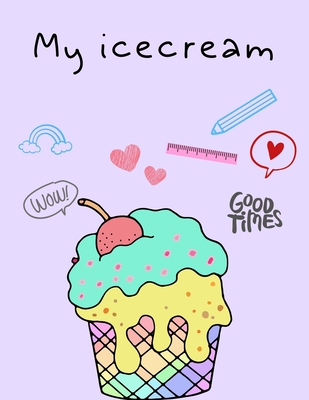 My ice cream: A perfect ice cream activity book for kids ages 4-8 -(A-Z ) Handwriting & Number Tracing & The maze game & Coloring page (Book3) - Nicenurse Book