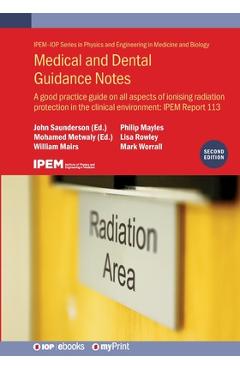 Coperta cărții 'Medical and Dental Guidance Notes (Second Edition): A good practice guide on all aspects of ionising radiation'