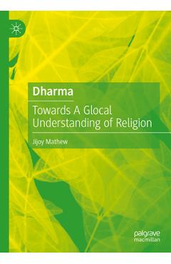 Poza produsului Dharma: Towards a Glocal Understanding of Religion - Jijoy Mathew
