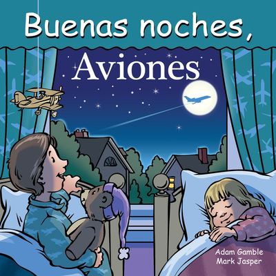 Buenas Noches, Aviones - Adam Gamble