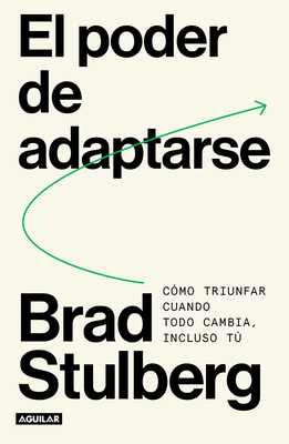 El Poder de Adaptarse / Master of Change - Brad Stulberg