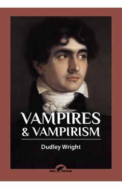 Poza produsului Vampires & Vampirism - Dudley Wright