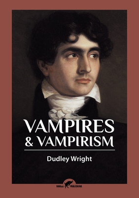 Vampires & Vampirism - Dudley Wright