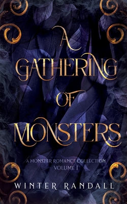 A Gathering of Monsters: A Monster Romance Collection Vol. 1 - Winter Randall