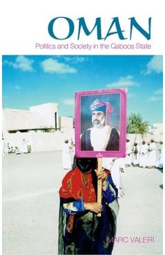 Poza produsului Oman: Politics and Society in the Qaboos State - Marc Valeri