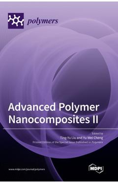 Coperta cărții 'Advanced Polymer Nanocomposites II - Ting-yu Liu'