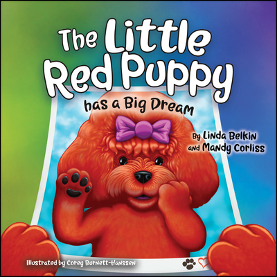 The Little Red Puppy Has a Big Dream - Linda Belkin