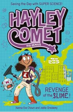 Coperta cărții 'Hayley Comet, Kid Genius: Revenge of the Slime! - Xanna Eve Chown'