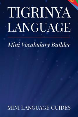 Tigrinya Language Mini Vocabulary Builder - Mini Language Guides