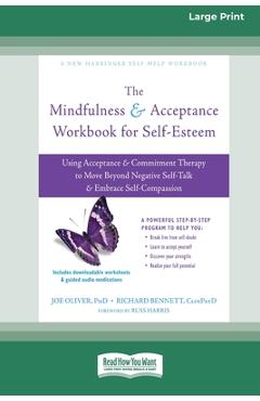Coperta cărții 'The Mindfulness and Acceptance Workbook for Self-Esteem: Using Acceptance and Commitment Therapy to Move Beyond'